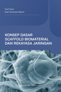 Image of Konsep Dasar Scaffold Biomaterial dan Rekayasa Jaringan