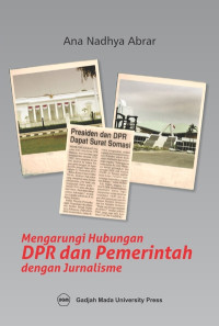 Image of Mengarungi Hubungan DPR dan Pemerintah dengan Jurnalisme
